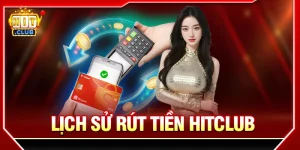 lịch sử rút tiền hitclub
