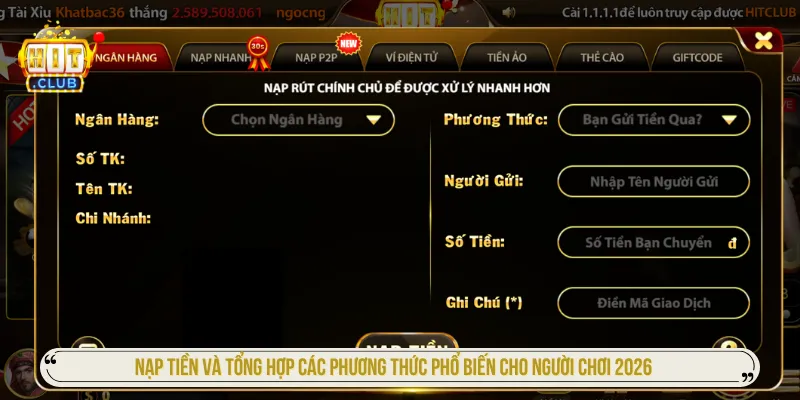 Cách Nạp Tiền HITCLUB Với Các Phương Thức Phổ Biến Giao diện nạp tiền qua phương thức chuyển khoản ngân hàng