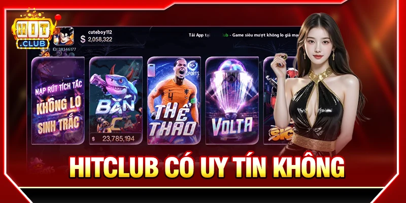 Hitclub Có Uy Tín Không? Cách Kiểm Tra Trước Khi Chơi Hitclub có uy tín không